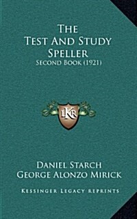 The Test and Study Speller: Second Book (1921) (Hardcover)