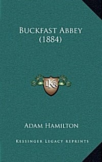 Buckfast Abbey (1884) (Hardcover)