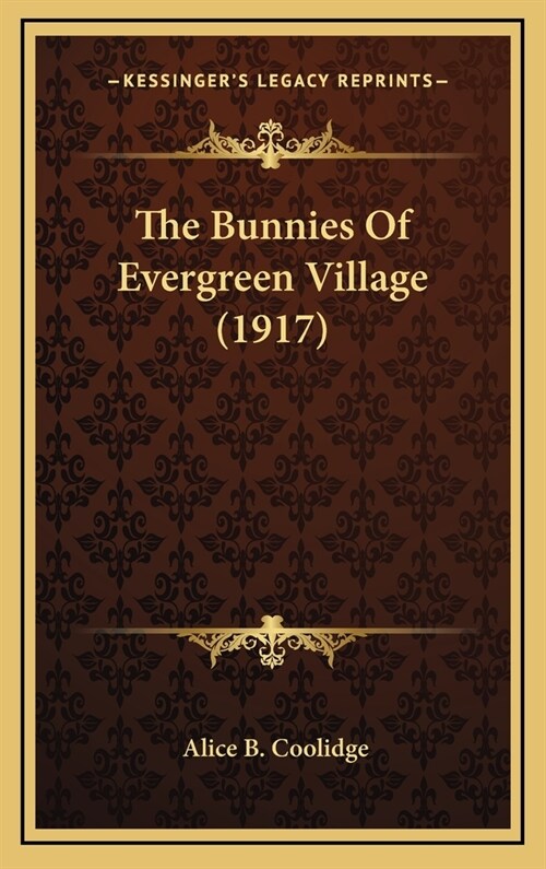 The Bunnies of Evergreen Village (1917) (Hardcover)