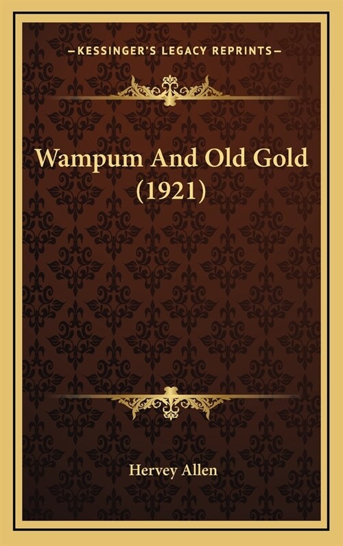 Wampum and Old Gold (1921) (Hardcover)