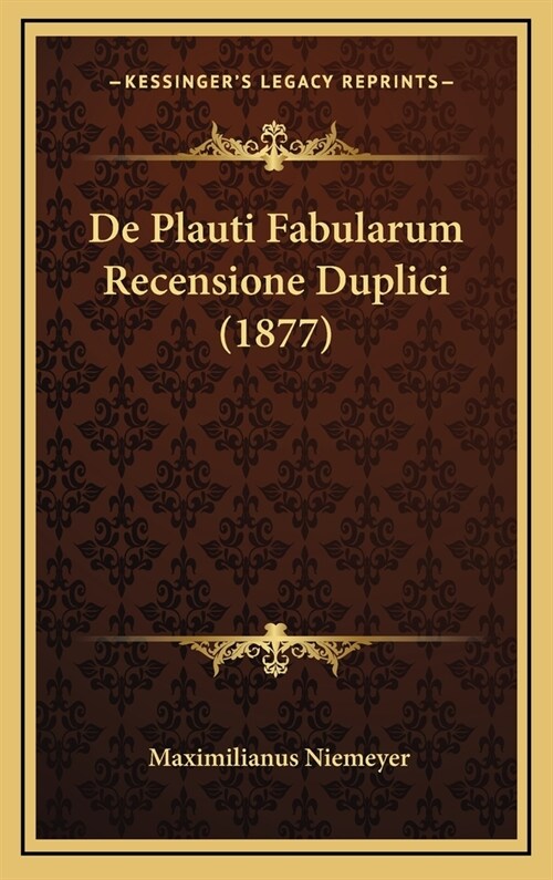 de Plauti Fabularum Recensione Duplici (1877) (Hardcover)