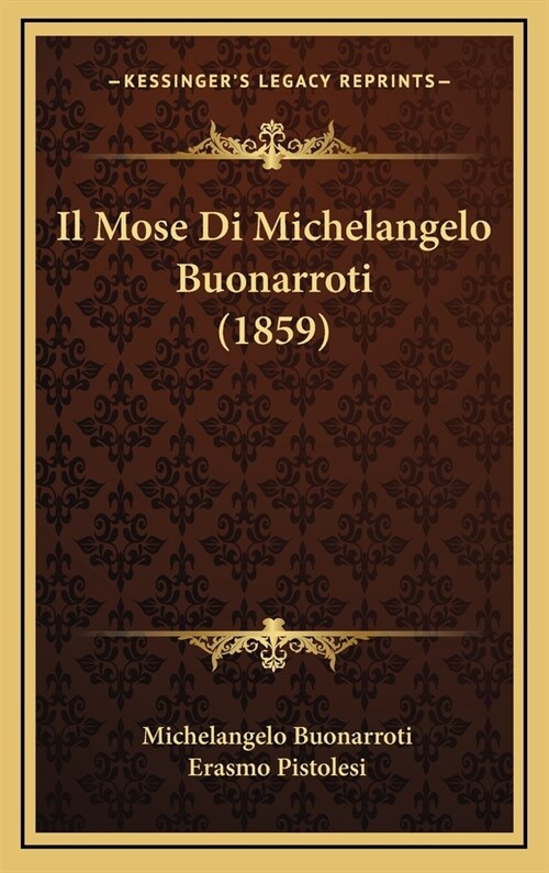 Il Mose Di Michelangelo Buonarroti (1859) (Hardcover)