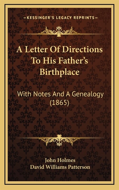 A Letter of Directions to His Fathers Birthplace: With Notes and a Genealogy (1865) (Hardcover)