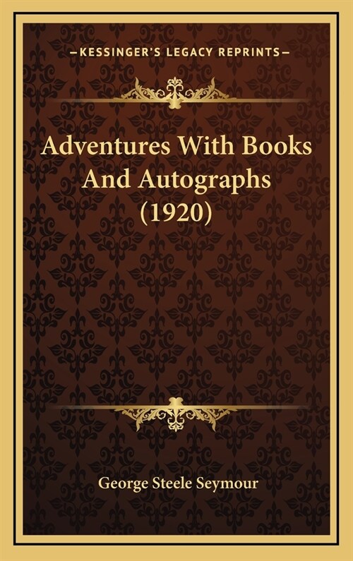 Adventures with Books and Autographs (1920) (Hardcover)