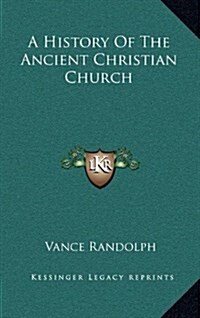 A History of the Ancient Christian Church (Hardcover)