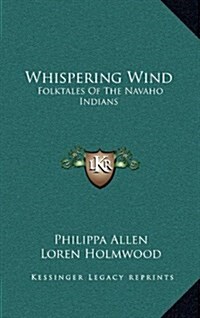 Whispering Wind: Folktales of the Navaho Indians (Hardcover)