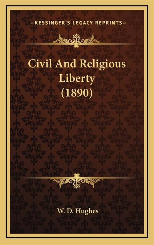 Civil and Religious Liberty (1890) (Hardcover)