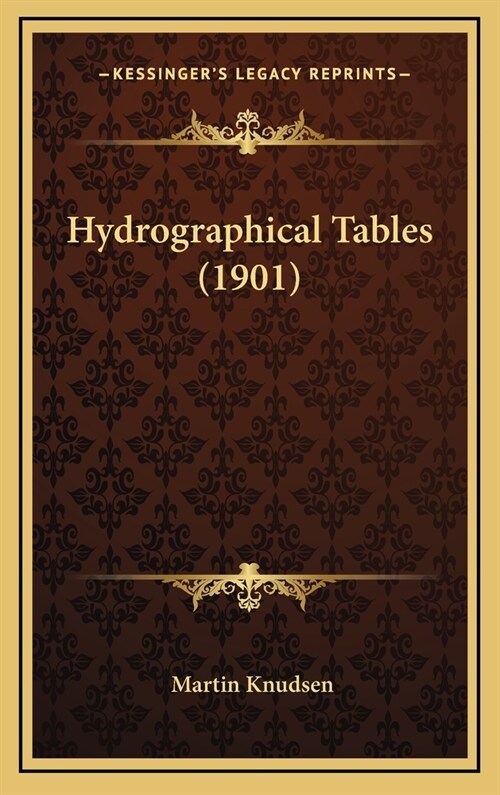Hydrographical Tables (1901) (Hardcover)