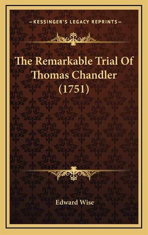The Remarkable Trial of Thomas Chandler (1751) (Hardcover)