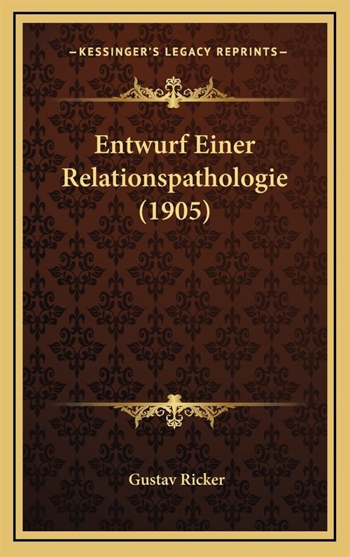 Entwurf Einer Relationspathologie (1905) (Hardcover)