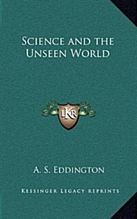 Science and the Unseen World (Hardcover)