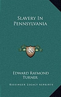 Slavery in Pennsylvania (Hardcover)