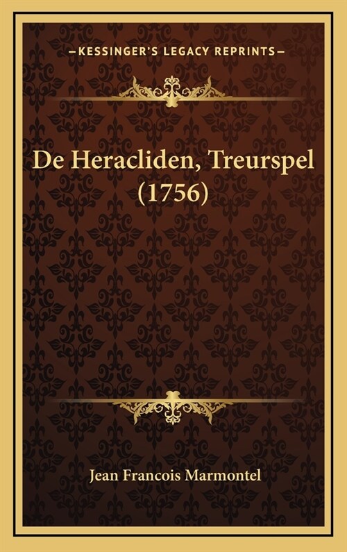 de Heracliden, Treurspel (1756) (Hardcover)