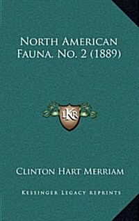 North American Fauna, No. 2 (1889) (Hardcover)