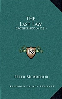 The Last Law: Brotherhood (1921) (Hardcover)