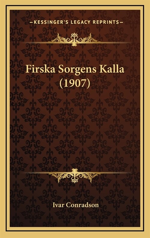 Firska Sorgens Kalla (1907) (Hardcover)