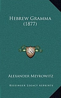 Hebrew Gramma (1877) (Hardcover)
