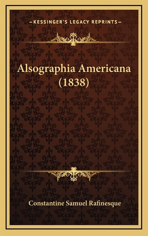 Alsographia Americana (1838) (Hardcover)