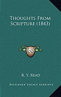 Thoughts from Scripture (1843) (Hardcover)
