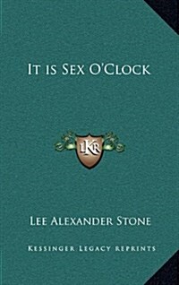 It Is Sex OClock (Hardcover)