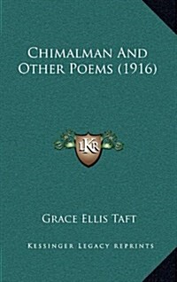 Chimalman and Other Poems (1916) (Hardcover)