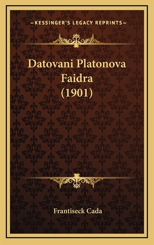 Datovani Platonova Faidra (1901) (Hardcover)