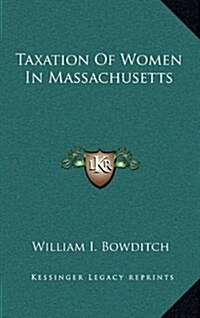 Taxation of Women in Massachusetts (Hardcover)