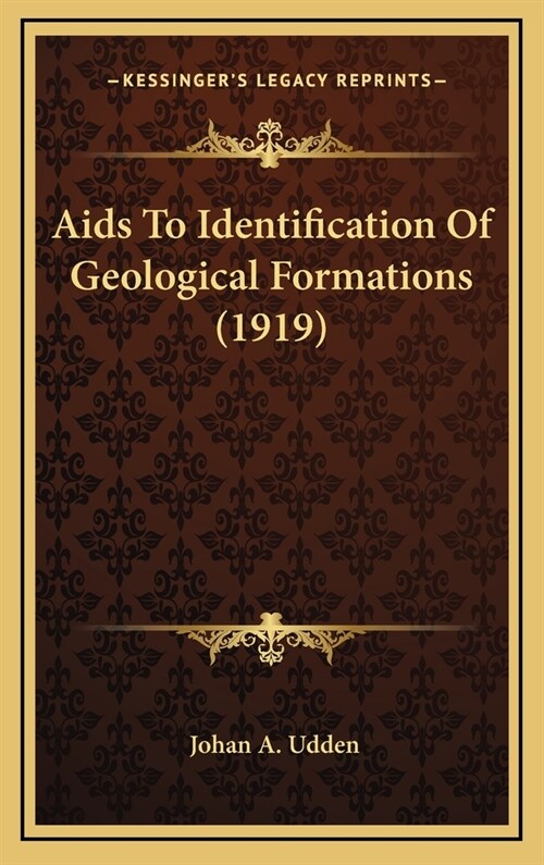 AIDS to Identification of Geological Formations (1919) (Hardcover)