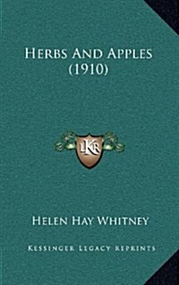 Herbs and Apples (1910) (Hardcover)