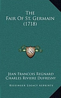 The Fair of St. Germain (1718) (Hardcover)