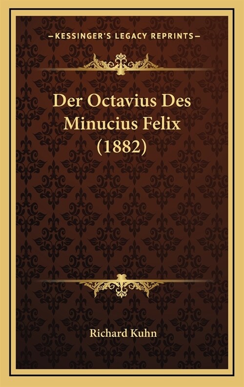 Der Octavius Des Minucius Felix (1882) (Hardcover)