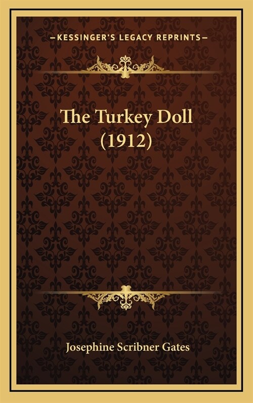 The Turkey Doll (1912) (Hardcover)