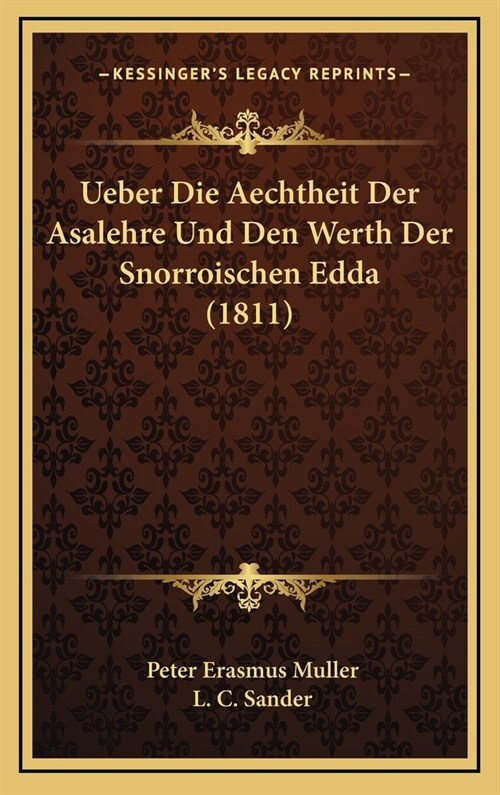 Ueber Die Aechtheit Der Asalehre Und Den Werth Der Snorroischen Edda (1811) (Hardcover)