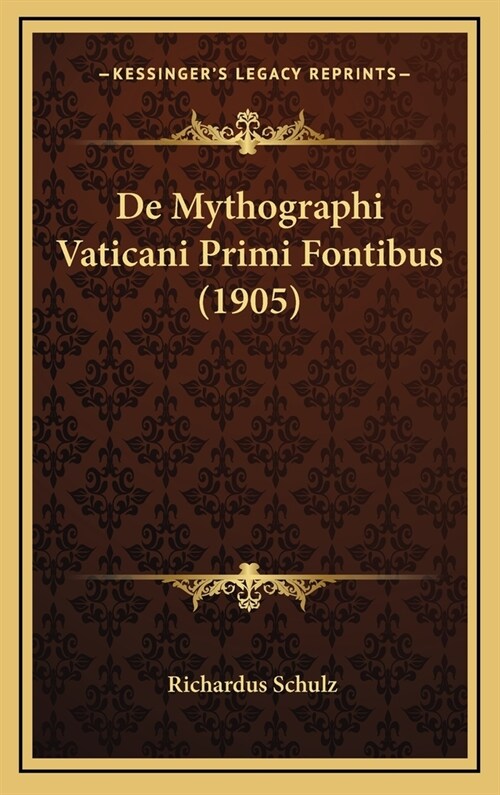 de Mythographi Vaticani Primi Fontibus (1905) (Hardcover)