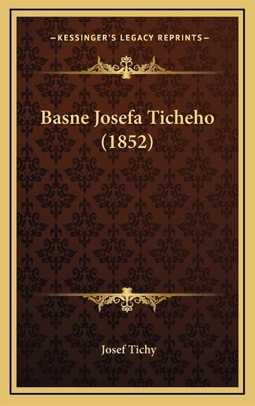 Basne Josefa Ticheho (1852) (Hardcover)