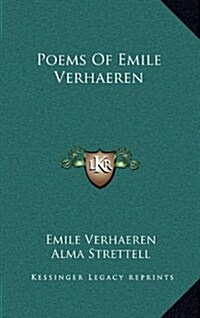 Poems of Emile Verhaeren (Hardcover)