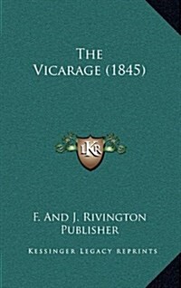 The Vicarage (1845) (Hardcover)