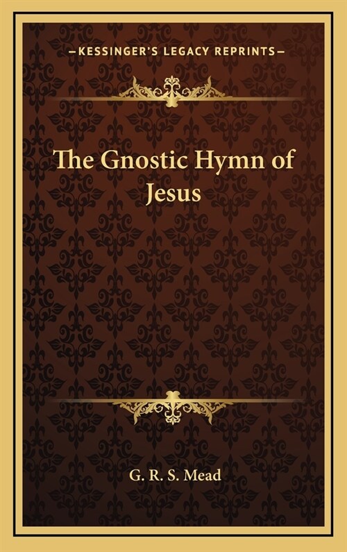 The Gnostic Hymn of Jesus (Hardcover)