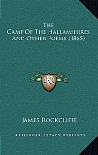 The Camp of the Hallamshires and Other Poems (1865) (Hardcover)