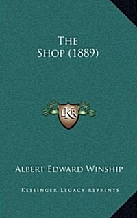 The Shop (1889) (Hardcover)