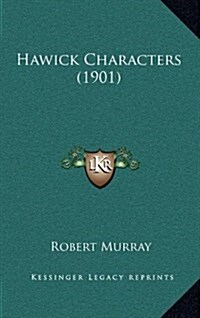 Hawick Characters (1901) (Hardcover)