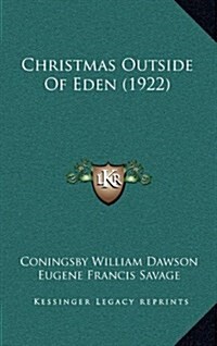 Christmas Outside of Eden (1922) (Hardcover)