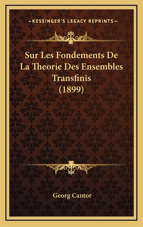 Sur Les Fondements de La Theorie Des Ensembles Transfinis (1899) (Hardcover)