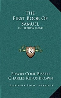 The First Book of Samuel: In Hebrew (1884) (Hardcover)