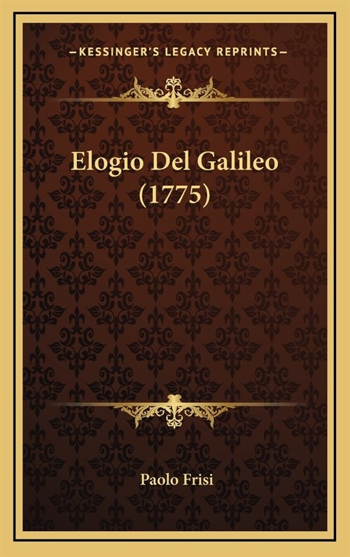 Elogio del Galileo (1775) (Hardcover)