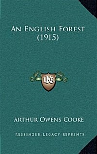 An English Forest (1915) (Hardcover)