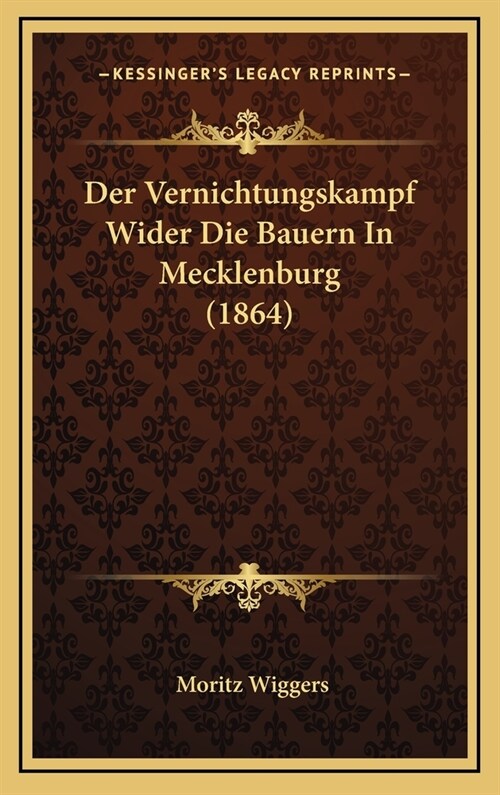 Der Vernichtungskampf Wider Die Bauern in Mecklenburg (1864) (Hardcover)