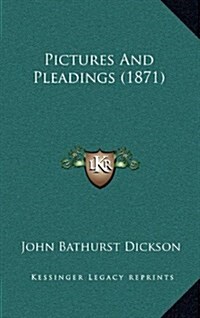 Pictures and Pleadings (1871) (Hardcover)