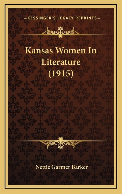 Kansas Women in Literature (1915) (Hardcover)