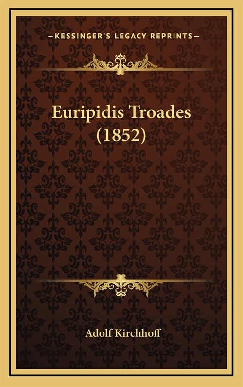 Euripidis Troades (1852) (Hardcover)